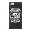 Super Cool Papaw Of A Freaking Awesome Daughter iPhone 7 Case
