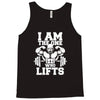i am the one who lifts Tank Top