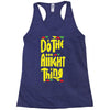 do the aight thing Racerback Tank