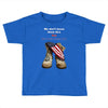 We Owe Them All Toddler T-shirt