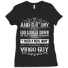 And 8th Day God Look Down So God Made A Virgo Guy, Nice, Made, Look, G Ladies Fitted T-Shirt