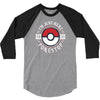 i'm here for the pokestop 3/4 Sleeve Shirt