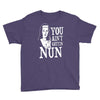 you aint getting nun Youth Tee