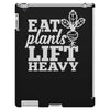 eat plants lift heavy iPad 3 and 4 Case