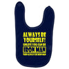 always be yourself t shirt Baby Bibs