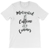 motivated by caffeine and canines T-Shirt