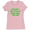 cat shirt if you don't talk to your cat about cat nip who will funny t Ladies Fitted T-Shirt