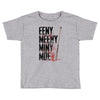 eeny meeny miny moe Toddler T-shirt