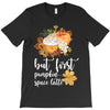 but first pumpkin space latte T-Shirt