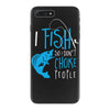 i fish so i don't choke iPhone 7 Plus Case