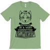 I Am Cat Actually In A Very Commited Relationship T-Shirt