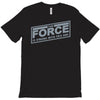 the force is strong with this one T-Shirt