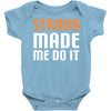 strava made me do it Baby Bodysuit