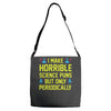 science puns Adjustable Strap Totes