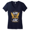 All Men Are Created Equal But Only The Best Are Born In June Women's V-Neck T-Shirt