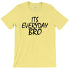 Jake Paul its everyday Bro T-Shirt
