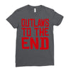 outlaws to the end 2 Ladies Fitted T-Shirt
