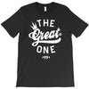 the great one T-Shirt