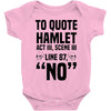 to quote hamlet no Baby Bodysuit
