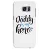 Daddy is my Hero Baby Boy Samsung Galaxy S7 Edge