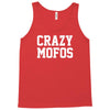 crazy mofos Tank Top
