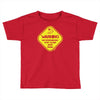 warning may...talking about fishing Toddler T-shirt