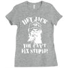 uncle si you can't fix stupid duck dynasty hey jack Ladies Fitted T-Shirt