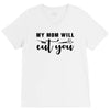 my mom will cut you V-Neck Tee