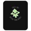 i like trees Mousepad