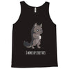 i woke up like this Tank Top