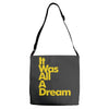 it was all a dream Adjustable Strap Totes