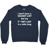 fucket list Crewneck Sweatshirt