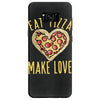 eat pizza make love Samsung Galaxy S8
