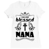 I Am One Blessed Nana Ladies Fitted T-Shirt
