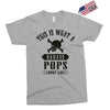 This Is What A Bad Ass Pops Looks Like Exclusive T-shirt