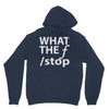 what the f stop Hoodie