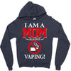 I Am A Mom Against Vaping Zipper Hoodie