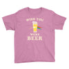 Wish You Were Beer Youth Tee
