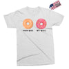 your wife my wife donuts Exclusive T-shirt