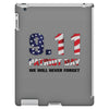 9.11 Patriot Day We Will Never Forget iPad 3 and 4 Case