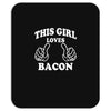 This Girl Loves Bacon Mousepad