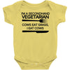 i'm a secondhand vegetarian. cows eat grass, i eat cows. Baby Onesie