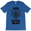 god mama bear T-Shirt