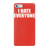 i hate everyone iPhone 7 Case