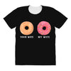your wife my wife donuts All Over Women's T-shirt