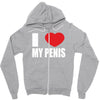 i love my penis  lustig macho funny party Zipper Hoodie