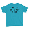 music sets you free Youth Tee