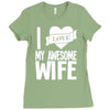 i love my awesome wife Ladies Fitted T-Shirt