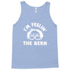 bernie sander 2016 feel the bern Tank Top