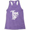 thug life Racerback Tank